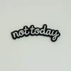 Wildflower & Co. Not Today Text Patch PATCHES