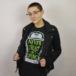 NEWEST ITEMS RESTOCKED! Never Trust The Living Tshirt HAUNTWARES