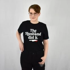 The Husband Did It T-Shirt WITCHWOOD